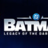 LEGO® Batman™: Legacy of the Dark Knight